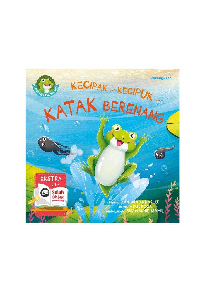 Siri Metamorfosis : Kecipak... Kecipuk... Katak Berenang